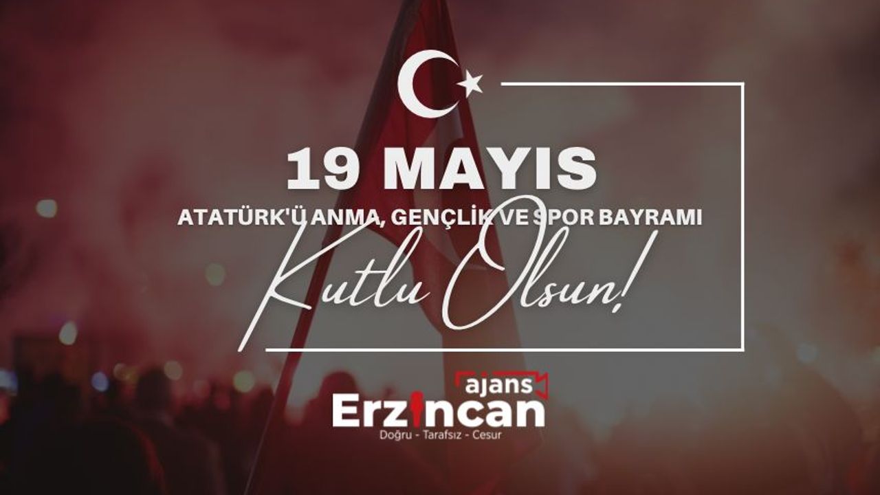 19 Mayıs Atatürk’ü Anma Gençlik ve Spor Bayramı Kutlu Olsun