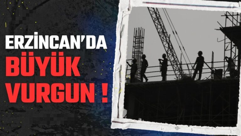 Erzincan’da Büyük Vurgun