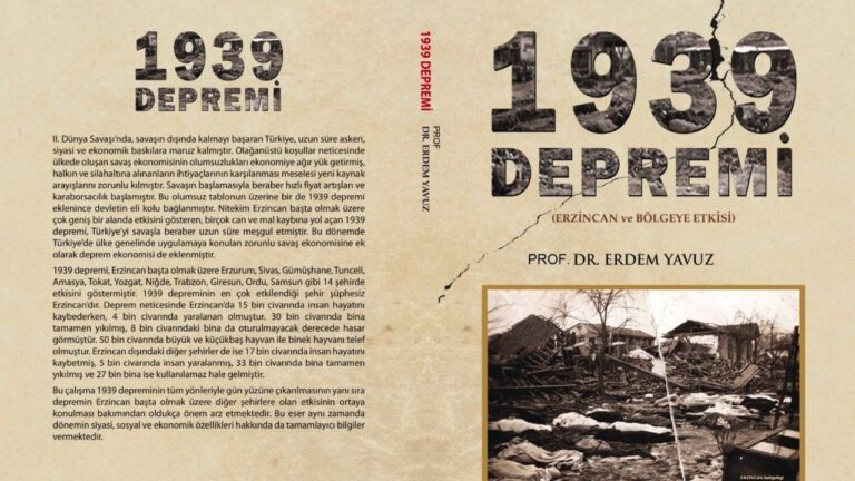 Prof. Dr. Yavuz, 1939 Erzincan Depremi ve Sonrasını Kaleme Aldı