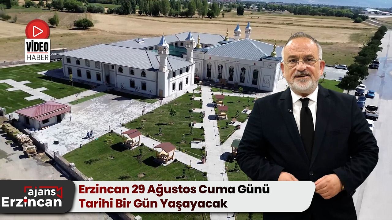 Erzincan Tarihi Bir Gün Yaşayacak