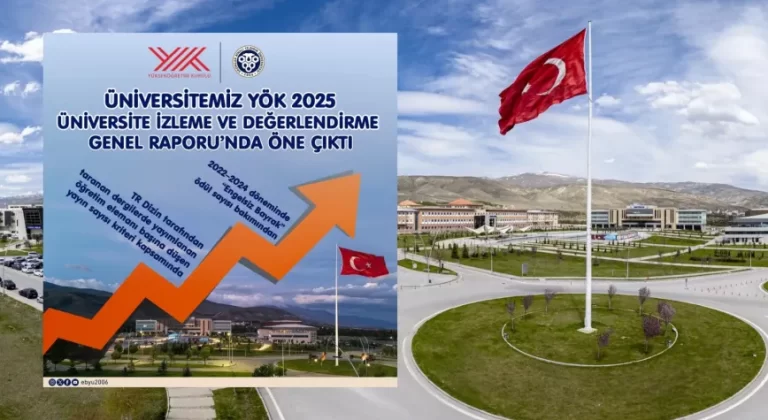 EBYÜ, YÖK 2025 Raporunda Akademik Yayın ve Engelsiz Üniversite Çalışmalarıyla Öne Çıktı