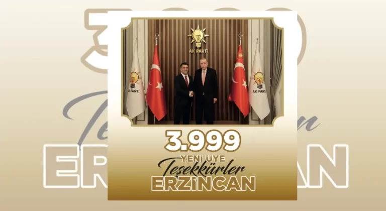 AK Parti Erzincan Teşkilatı 3.999 Yeni Üyeyle Güçlendi