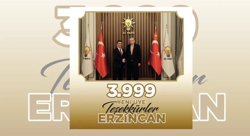 AK Parti Erzincan Teşkilatı 3.999 Yeni Üyeyle Güçlendi