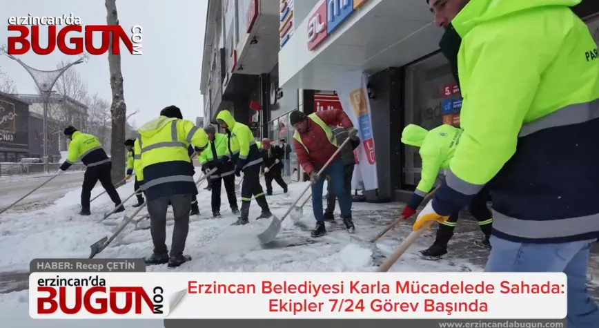 Erzincan Belediyesi Karla Mücadelede Sahada: Ekipler 7/24 Görev Başında