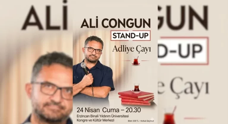 Ali Congun “Adliye Çayı” Gösterisiyle Erzincan’a Geliyor