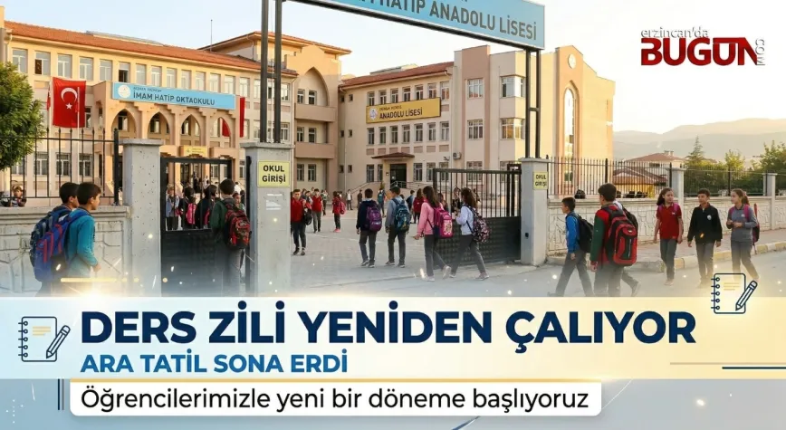 Ara Tatil Sona Erdi: Erzincan’da Ders Zili Yeniden Çalıyor