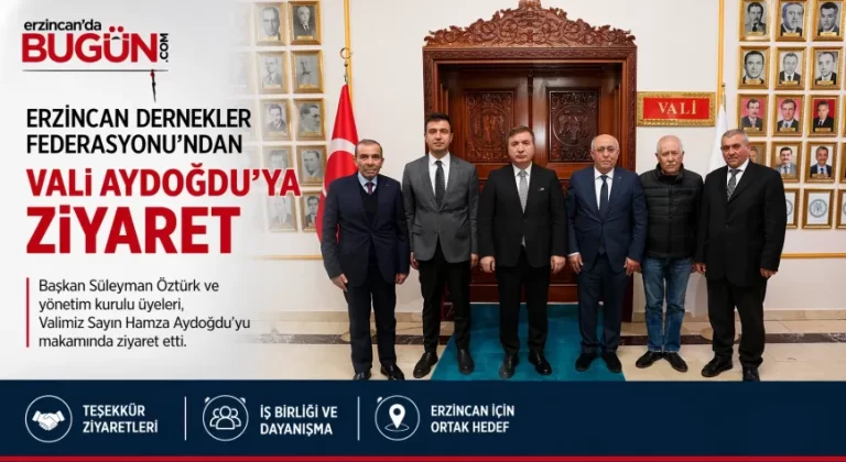 Erzincan Dernekler Federasyonu’ndan Teşekkür Ziyaretleri