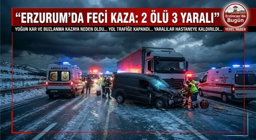 Erzurum’da Feci Kaza: Tırın Altına Giren Araçta 2 Ölü, 3 Yaralı