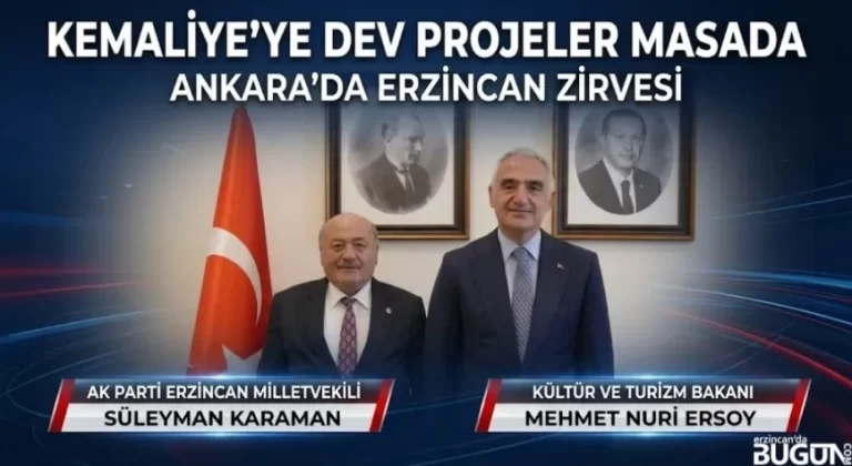 Kemaliye İçin Dev Adımlar Yolda: Ankara’dan Olumlu Sinyal