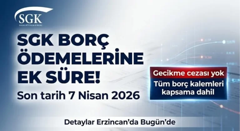 SGK’dan Kritik Karar: Borç Ödemelerine 7 Nisan’a Kadar Süre Tanındı