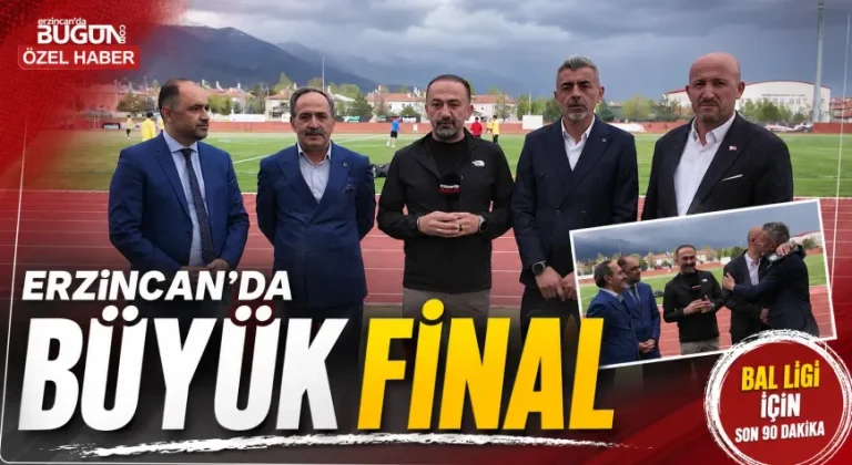 Erzincan’da BAL Ligi Finali Öncesi Dostluk ve Fair-Play Mesajları