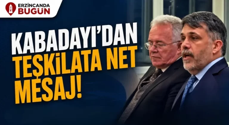 Kabadayı’dan Teşkilata Net Mesaj: “Sahada Daha Aktif Olmalıyız”