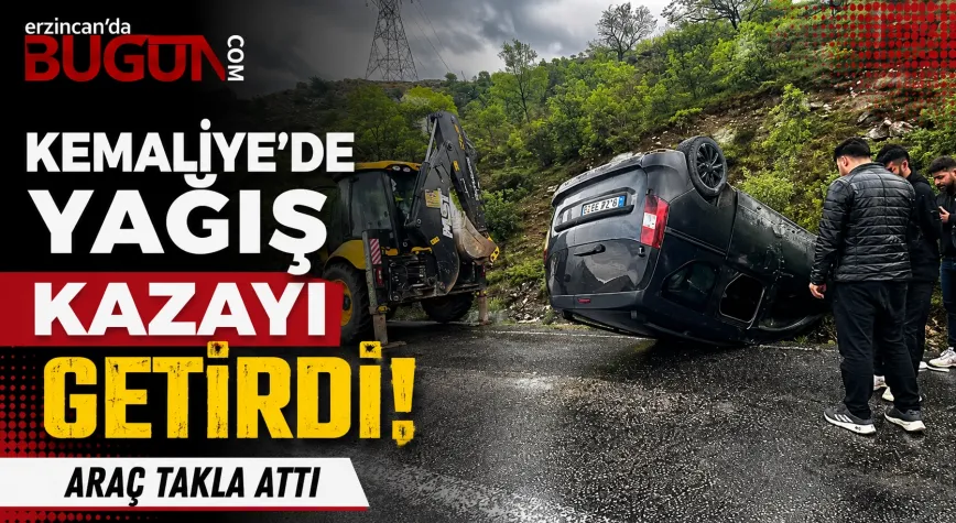 Kemaliye’de Yağış Kazayı Getirdi: Araç Takla Attı