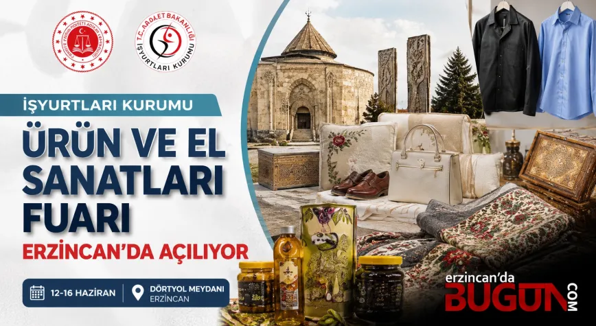 Ceza İnfaz Kurumlarında Üretilen El Emeği Ürünler Erzincan’da Sergilenecek