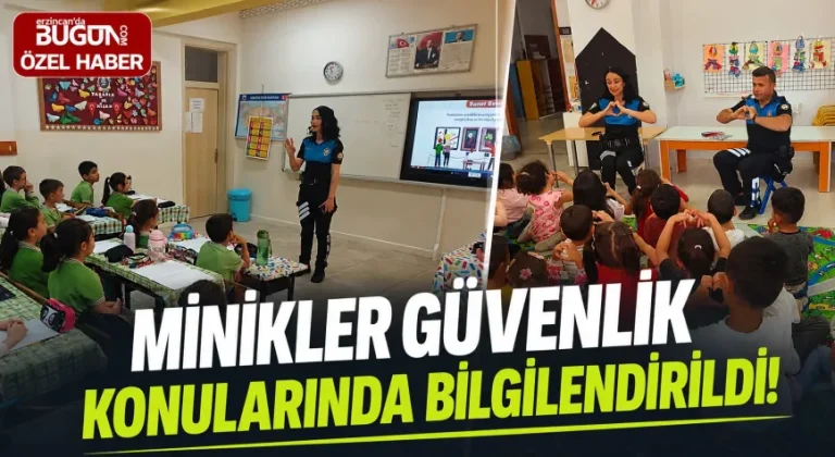 Erzincan Emniyeti’nden Minik Öğrencilere Güvenlik Eğitimi