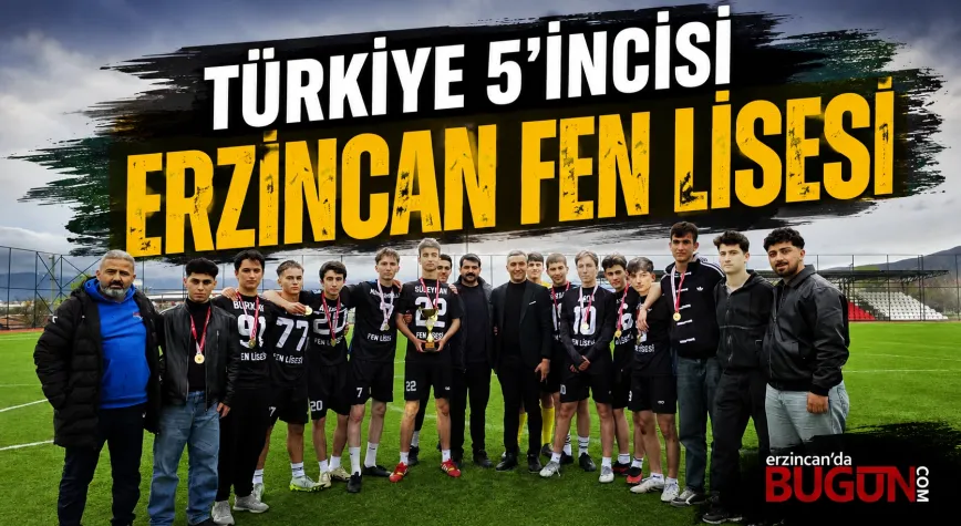 Erzincan Fen Lisesi Türkiye 5’incisi Oldu