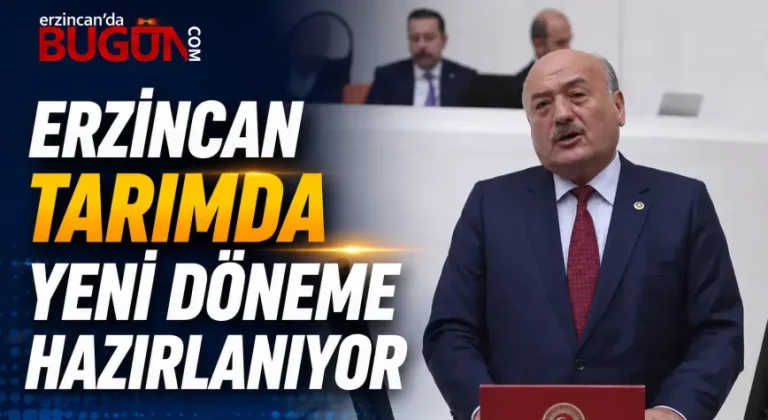 Erzincan Tarım ve Hayvancılıkta Büyük Dönüşüme Hazırlanıyor