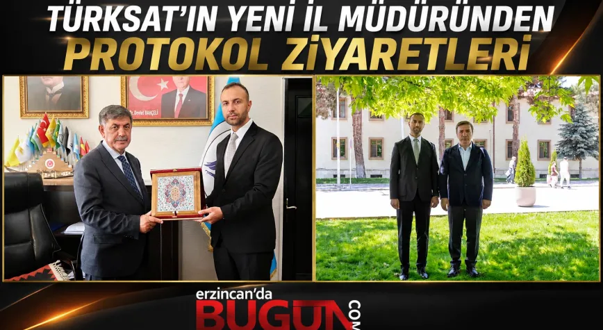 Türksat Erzincan İl Müdürü Gökhan Şit’ten Protokol Ziyaretleri