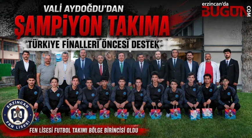 Vali Aydoğdu’dan Türkiye Finalleri Öncesi Fen Lisesi Futbol Takımına Moral Ziyareti