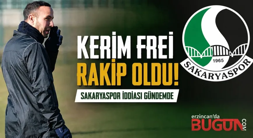 Eski Erzincansporlu Kerim Frei, Bu Kez Rakip Oluyor! Kırmızı Grup'ta Gündem Yaratan İddia
