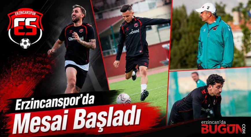 Erzincanspor’da Erzincan Mesaisi Başladı: Artık Gözler Ligde