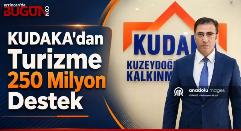 KUDAKA’dan Turizme 5 Yılda 250 Milyon Liralık Destek