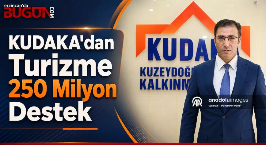 KUDAKA’dan Turizme 5 Yılda 250 Milyon Liralık Destek