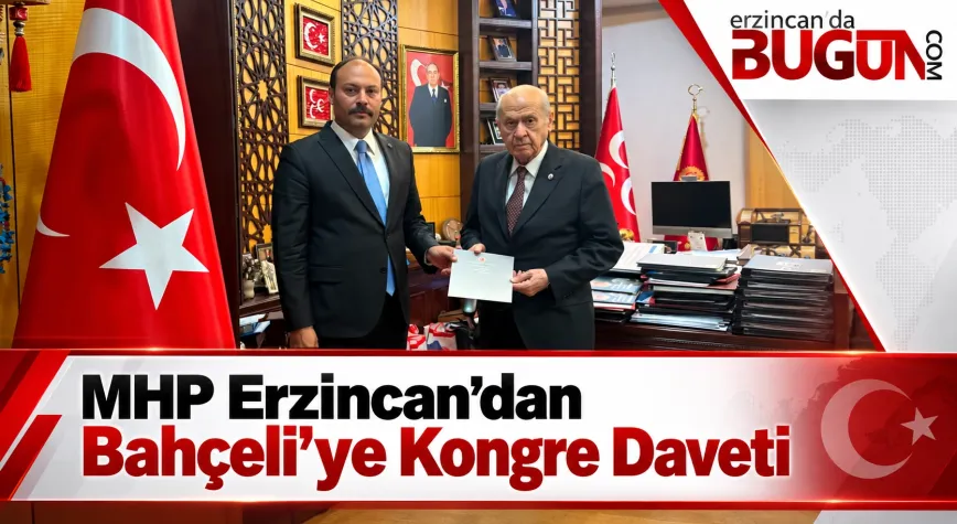 MHP Erzincan İl Kongresi İçin Bahçeli’ye Davet