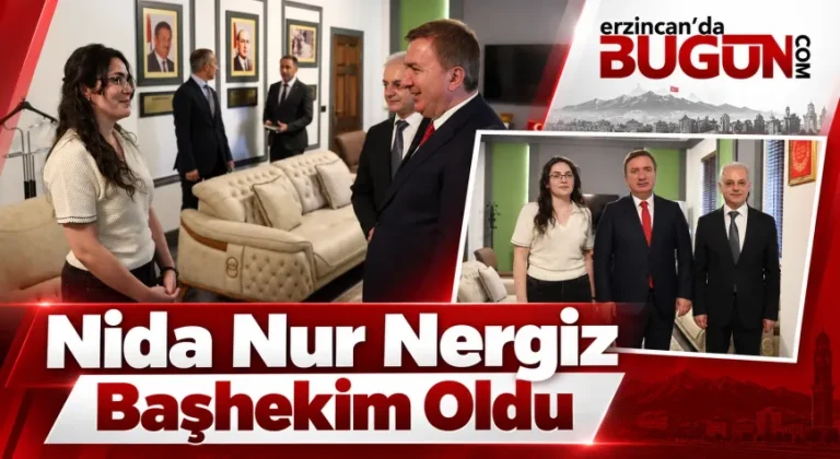 Zorlu Süreçten Başhekimliğe: Nida Nur Nergiz Erzincan’da Göreve Başladı