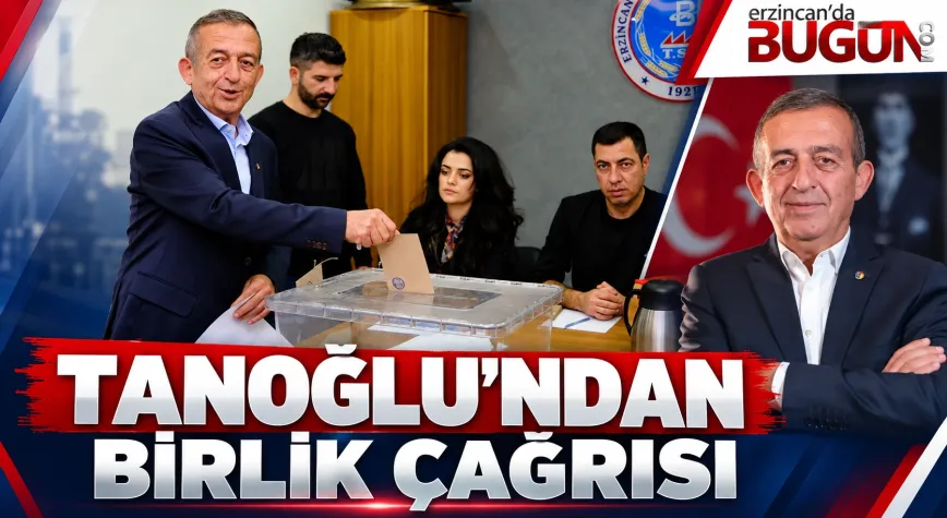 Ahmet Tanoğlu’ndan Seçim Sonrası Birlik Mesajı: “Artık Sen, Ben Yok; Yalnızca Erzincan Var!”