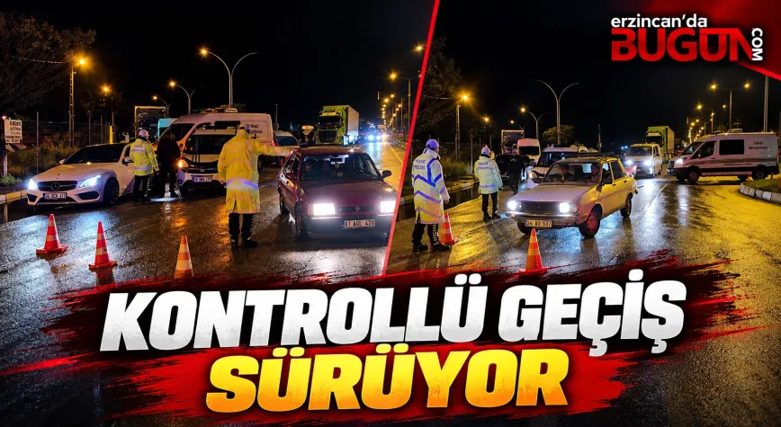 Erzincan-Erzurum Kara Yolu Kontrollü Olarak Ulaşıma Açıldı