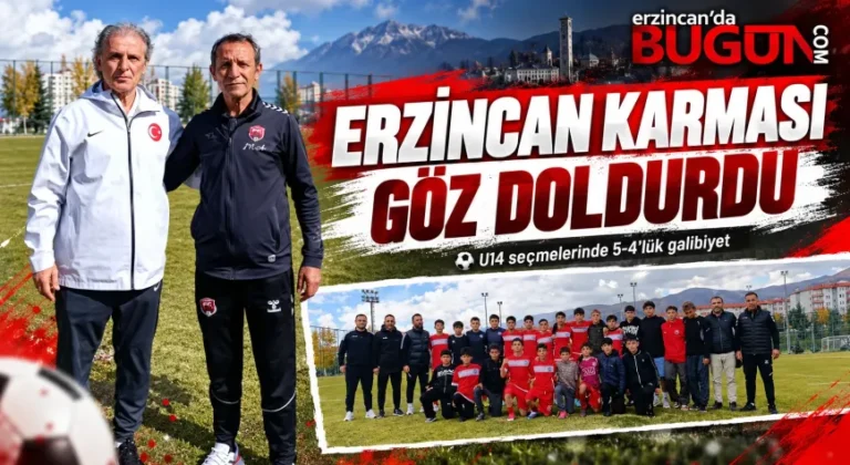 ERZİNCAN’IN GENÇ YETENEKLERİ MİLLİ TAKIM RADARINDA!