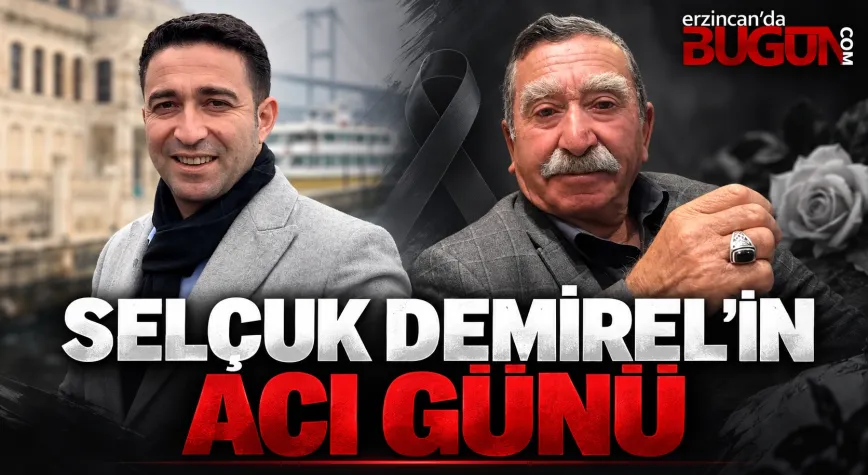 İŞ İNSANI SELÇUK DEMİREL’İN ACI GÜNÜ: BABASI SELAMİ DEMİREL HAYATINI KAYBETTİ