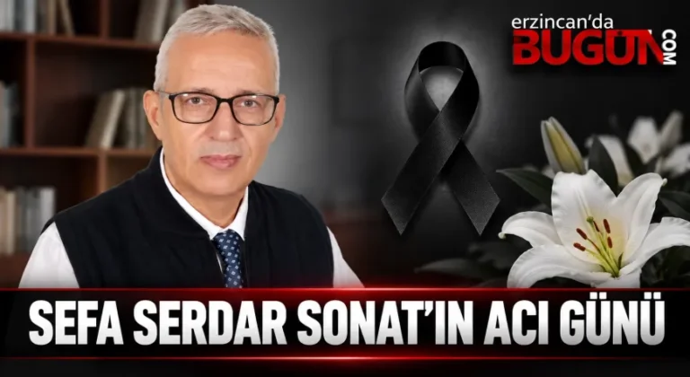 SEFA SERDAR SONAT’IN ACI GÜNÜ