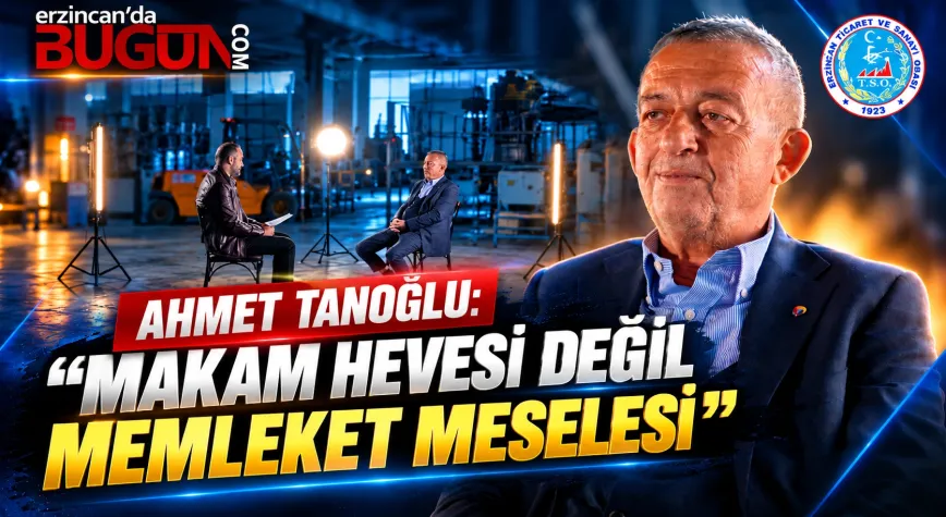 TANOĞLU: “MAKAM HEVESİ DEĞİL, MEMLEKET MESELESİ”